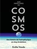 Aux frontières du cosmos