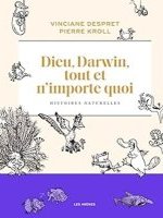 Dieu, Darwin, tout et n'importe quoi