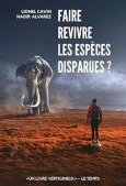 Faire revivre les espèces disparues ?