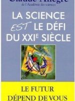 La science est le défi du XXI<sup>e</sup> siècle