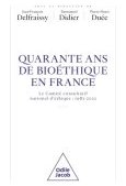 Quarante ans de bioéthique en France