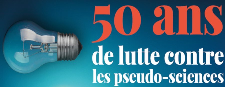 Un demi-siècle de combats contre les pseudo-sciences