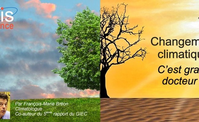 [Paris - 14 octobre 2021] Changement climatique, c'est grave docteur ?