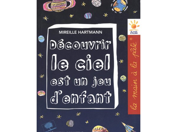 Découvrir le ciel est un jeu d'enfant 