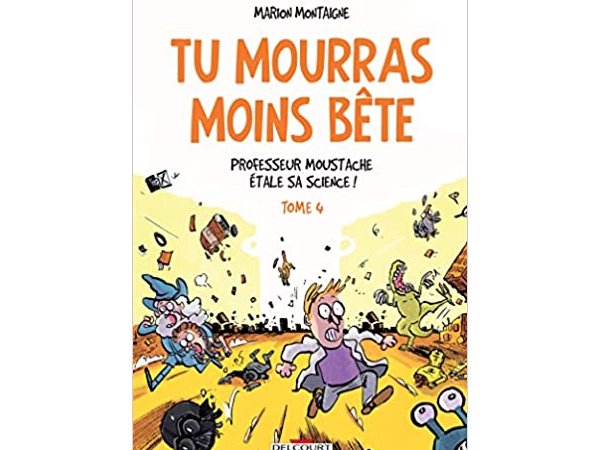 Tu mourras moins bête