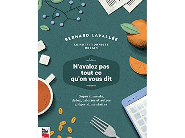 N'avalez pas tout ce qu'on vous dit
