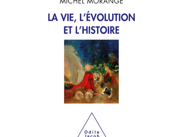 La Vie, l'Évolution et l'Histoire