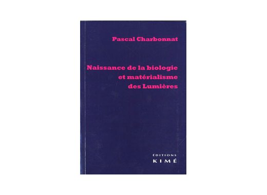 Naissance de la biologie et matérialisme des Lumières