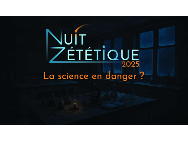 [Nancy - Samedi 25 octobre 2025 à partir de 17h00] « Nuit de la Zététique » organisée par l'ASTEC