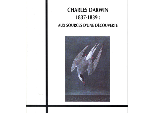 Charles Darwin — 1837-1839 : aux sources d'une découverte