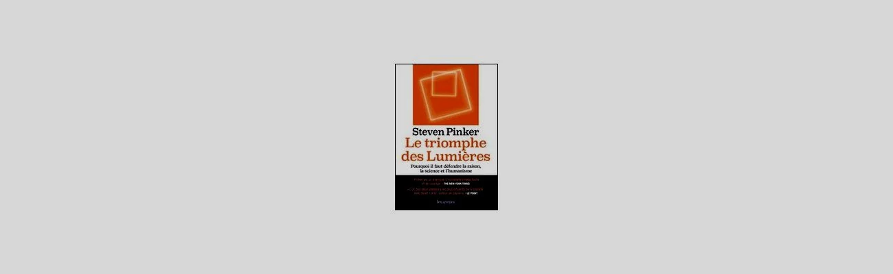 Steven Pinker et le triomphe des Lumières