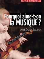 Pourquoi aime-t-on la musique ?