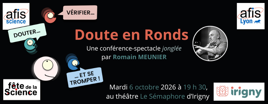 [ Lyon - Mardi 6 octobre 2026 à 19 h 30 ] Doute en Ronds - conférence-spectacle jonglée