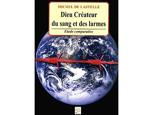 Dieu créateur du sang et des larmes
