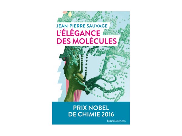 L'élégance des molécules