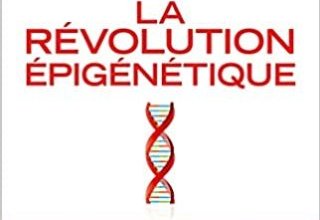 La révolution épigénétique + La symphonie du vivant