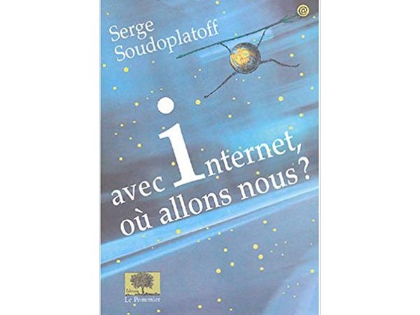 Avec Internet, où allons nous ?