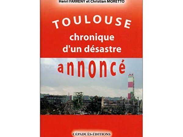 Toulouse, chronique d'un désastre annoncé