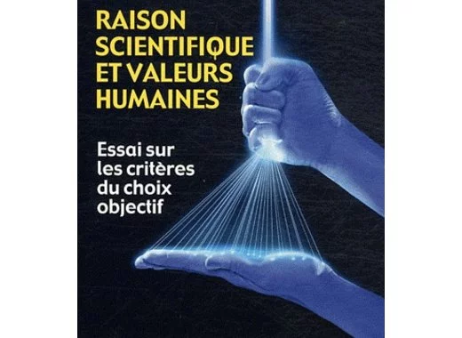 Raison scientifique et valeurs humaines 