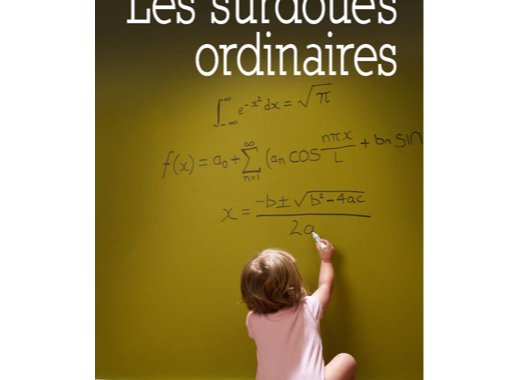 Les surdoués ordinaires