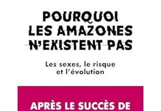 Pourquoi les Amazones n'existent pas