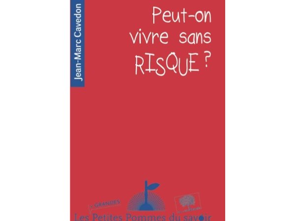 Peut-on vivre sans risque ?