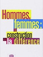 Hommes, femmes, la construction de la différence