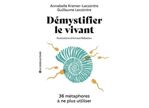 Démystifier le vivant