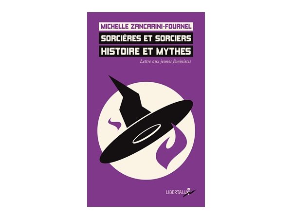 Sorcières et sorciers, histoire et mythes