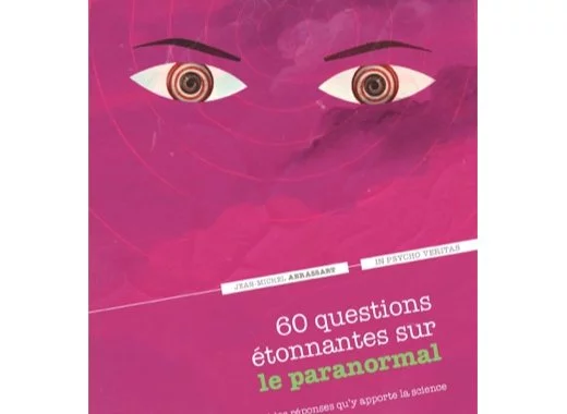 60 questions étonnantes sur le paranormal