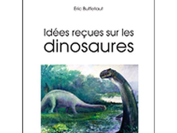 Idées reçues sur les dinosaures