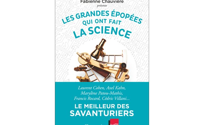 Les grandes épopées qui ont fait la science
