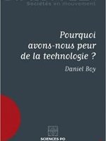 Pourquoi avons-nous peur de la technologie ?