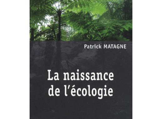 La naissance de l'écologie