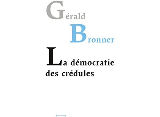 La démocratie des crédules