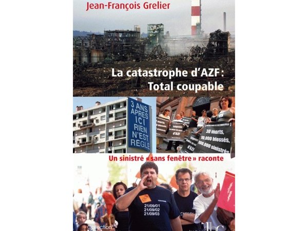 La catastrophe d'AZF : Total coupable