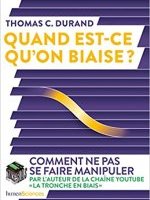 Quand est-ce qu'on biaise ?