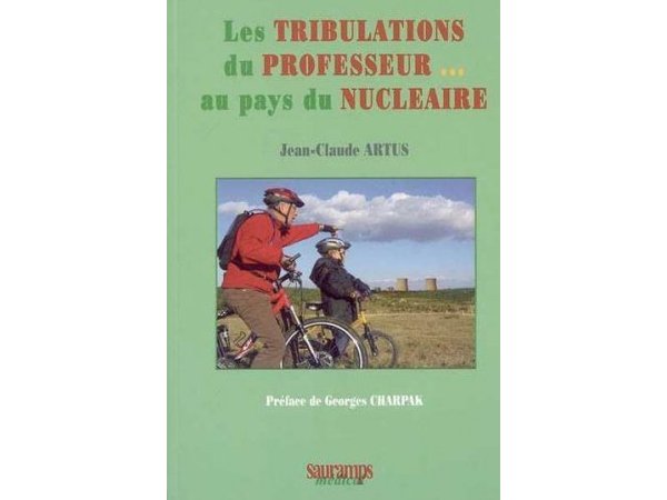  Les tribulations du professeur… Au pays du nucléaire