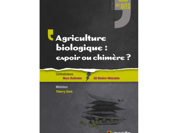 Agriculture biologique : espoir ou chimère ?