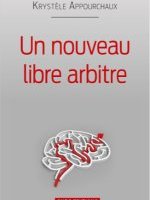 Un nouveau libre arbitre 
