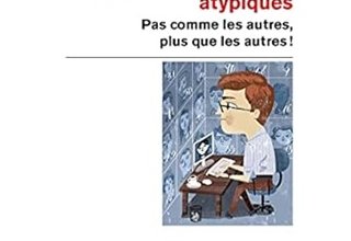 Éloge des intelligences atypiques