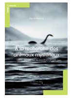 À la recherche des animaux mystérieux