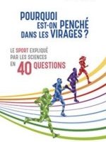 Pourquoi est-on penché dans les virages ? 