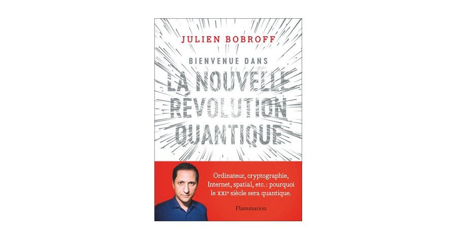 Bienvenue Dans La Nouvelle Révolution Quantique
