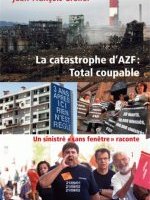 La catastrophe d'AZF : Total coupable