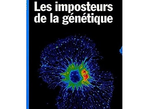 Les imposteurs de la génétique