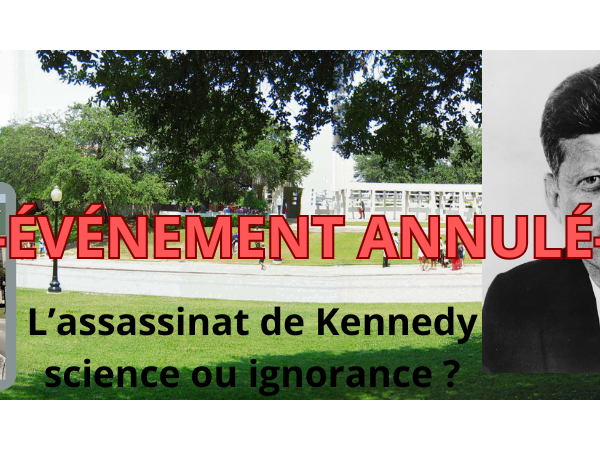 [Conférence en ligne - Annulée] L'assassinat de Kennedy : science ou ignorance ?