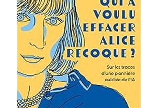 Qui a voulu effacer Alice Recoque ?