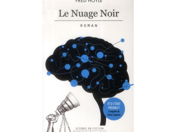 Le nuage noir suivi de Et si ça nous menaçait