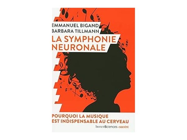La symphonie neuronale